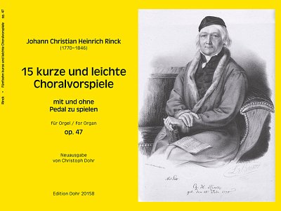 J.C.H. Rinck: 15 kurze und leichte Choralvorspiele op. , Org