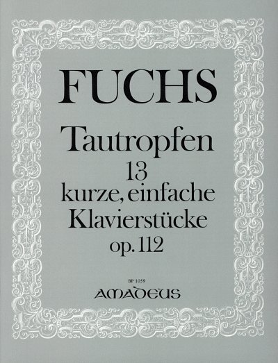 R. Fuchs: Tautropfen Op 112