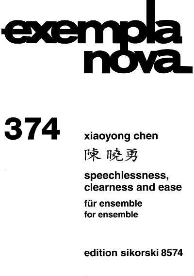 Chen Xiaoyong: Speechlessness, Clearness And Ease für Ensemble