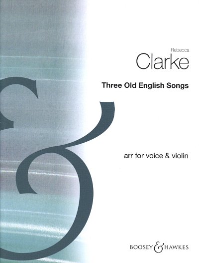 R. Clarke: 3 Old English Songs (Bu)