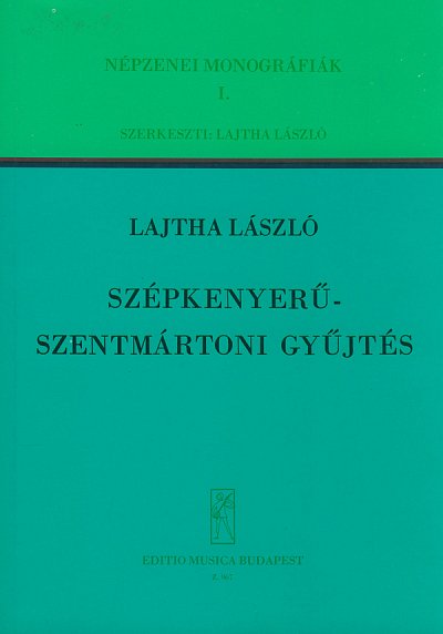 Collection of Songs from Szépkenyerű-Szentmárton