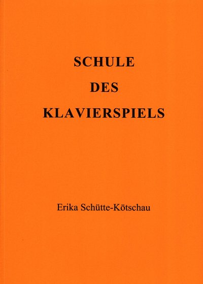 Schuette Koetschau E.: Schule Des Klavierspiels