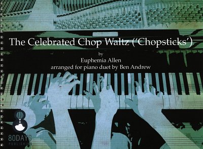 E. Allen: The Celebrated Chop Waltz ('Chopsticks'), Klav4m