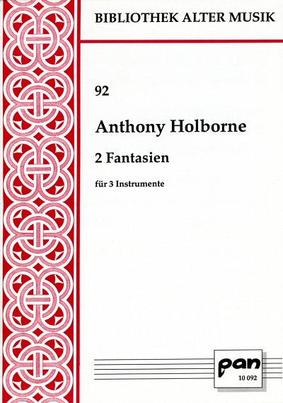A. Holborne: 2 Fantasien fuer 3 Instrumente / Bibliothek alt