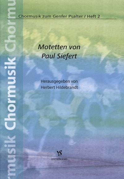 Siefert Paul: Motetten Chormusik Zum Genfer Psalter Heft 2