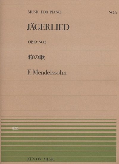 F. Mendelssohn Bartholdy: Jägerlied op. 19/3 6