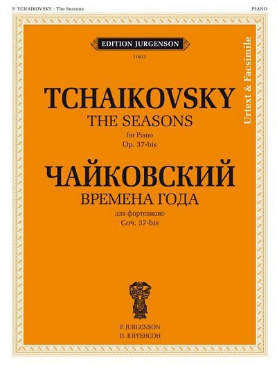 P.I. Tsjaikovski: The Seasons, Op. 37-bis. Urtext and facsimile