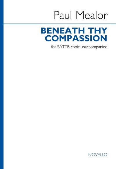 P. Mealor: Beneath Thy Compassion (SATTB version)