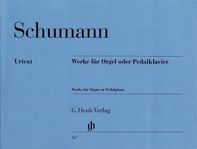 R. Schumann: Werke für Orgel oder Pedalklavier , Org