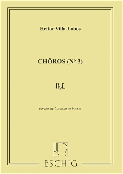 H. Villa-Lobos: Villa-Lobos Choros N 3 Barytons