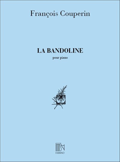 F. Couperin: La Bandoline Piano , Klav