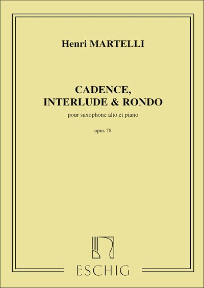 H. Martelli: Cadence, Interlude E Rondo, Opus 78 (19 (Part.)
