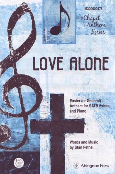 S. Pethel: Love Alone