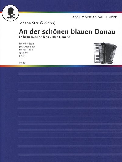 J. Strauss (Sohn): An Der Schoenen Blauen Donau Op 314