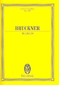 A. Bruckner: Te Deum Eulenburg Studienpartituren