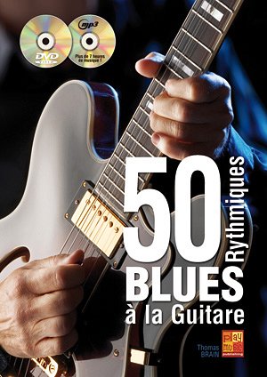 T. Brain: 50 Rhythmiques Blues à la guitare, Git (+CDDVD)