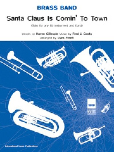 Coots Fred J. + Gillespie Haven: Santa Claus Is Comin' To To