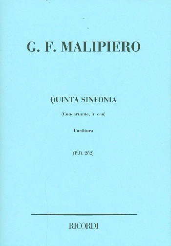 G.F. Malipiero: Sinfonia N. 5 'Concertante, I, Sinfo (Part.)