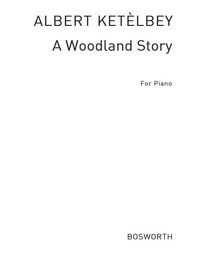 A. Ketèlbey: A Woodland Story, Klav