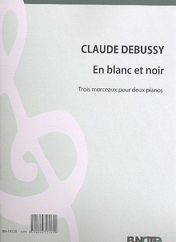 C. Debussy: En Blanc et Noir für zwei Klavier, 2Klav (Part.)