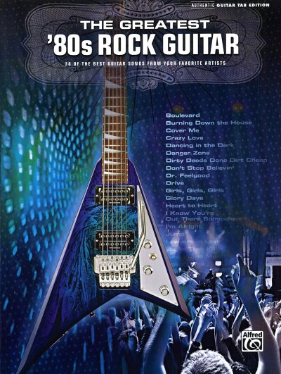 The Greatest `80s Rock Guitar 36 Of The Best Guitar Songs Fr