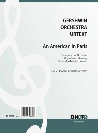 G. Gershwin: An American in Paris für Orchester – Ungekürzte Urfassung (Partitur)