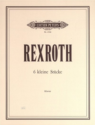 Rexroth Dieter: 6 Kleine Stuecke
