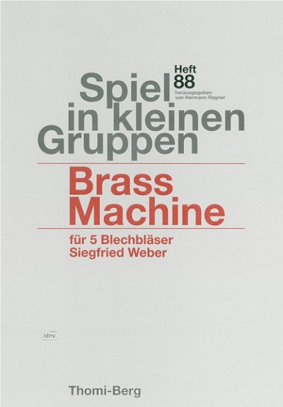 Weber Siegfried: Brass Machine Spiel In Kleinen Gruppen