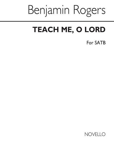 B. Rogers: Teach Me O Lord