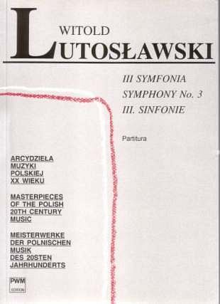 W. Lutoslawski: Sinfonie Nr. 3 - III Symfonia, Sinfo (Part.)