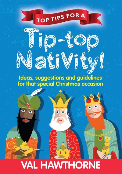 Top Tips For A Tip Top Nativity