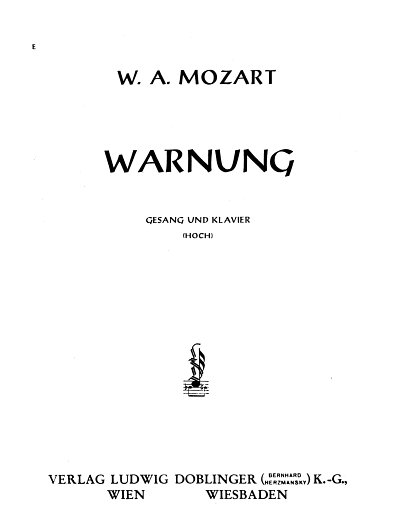 W.A. Mozart: Warnung (Maenner Suchen Stets Zu Naschen) Kv 43