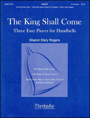 S.E. Rogers: The King Shall Come