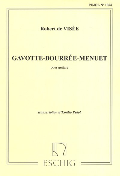 Gavotte Bourree Menuet (Pujol 1064) Guitare (Part.)