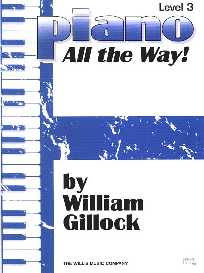 AQ: W. Gillock: Piano - All the Way! Level 3, Klav (B-Ware)