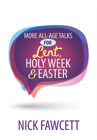 More All Age Talks: For Lent, Holy Week And Easter (Bu)