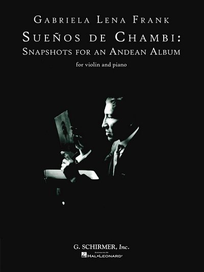 SueØos De Chambi: Snapshots for an Andean Album