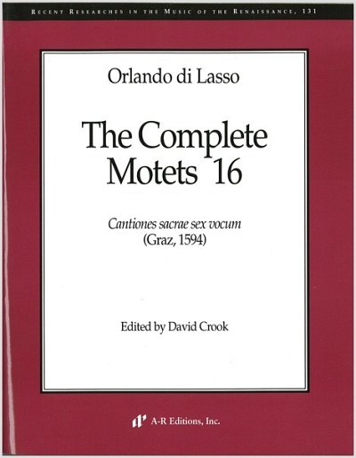 O. di Lasso: The Complete Motets 16, 6Ges (Part.)