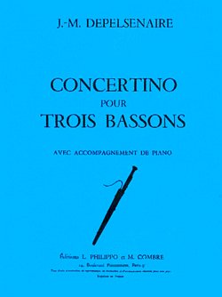 J. Depelsenaire: Concertino pour 3 Bassons et piano (Bu)