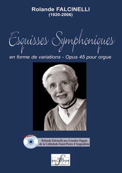 FALCINELLI Rolande: Esquisses symphoniques für Orgel