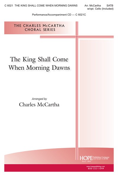 The King Shall Come When Morning Dawns (Chpa)