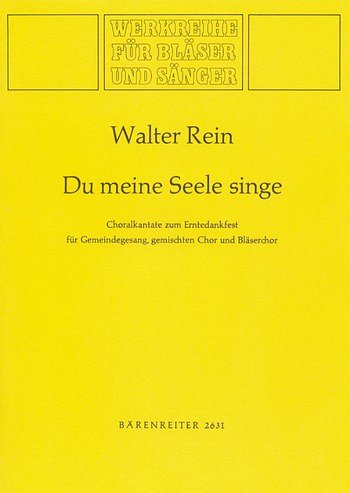 W. Rein: Du meine Seele, singe (Part.)