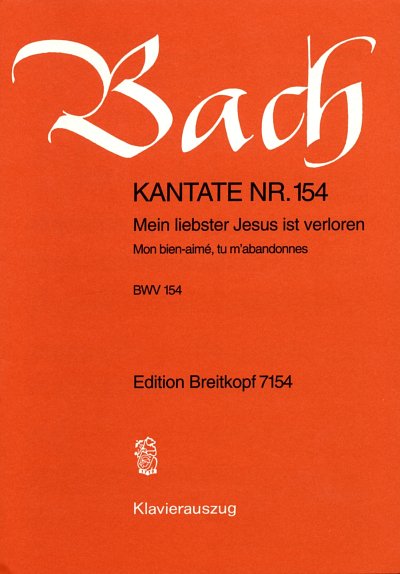 J.S. Bach: Mein liebster Jesus ist verloren BWV 154 Kantate 