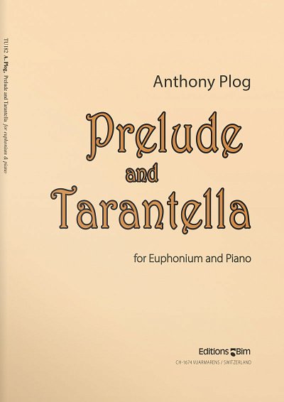 A. Plog: Prelude and Tarantella