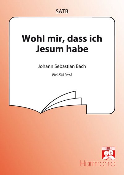 J.S. Bach: Wohl mir, dass ich Jesum habe, Gch;Klav (Chpa)