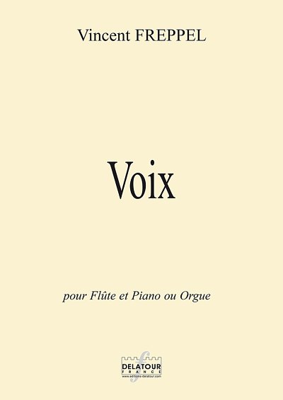 FREPPEL Vincent: Voix für Flöte und Klavier oder Orgel