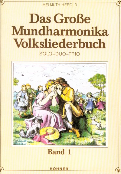 H. Herold: Das Grosse Mundharmonika Volksliederbuch 1