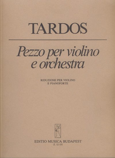 B. Tardos: Pezzo per violino e orchestra, VlOrch (KlavpaSt)