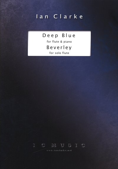 I. Clarke: Deep Blue / Beverley, FlKlav (Pa+St)