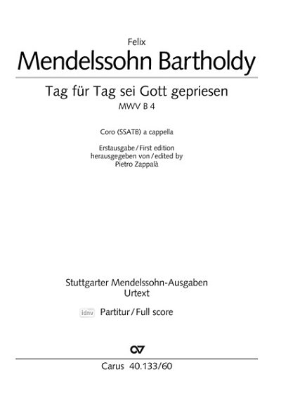 F. Mendelssohn Bartholdy: Tag für Tag sei Gott gepriesen D-Dur MWV B 4 (1821)